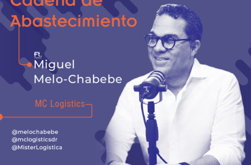 Logística y Cadena de Abastecimiento ft. Miguel Melo-Chabebe